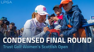 Condensed Final Round | 2022 Trust Golf Women’s Scottish Open